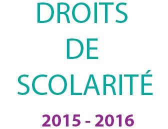 DROITS DE SCOLARITÉ 2015 – 2016