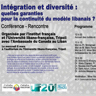 CONFÉRENCE – RENCONTRE : INTÉGRATION ET DIVERSITÉ : QUELLES GARANTIES POUR LA CONTINUITÉ DU MODÈLE LIBANAIS ?