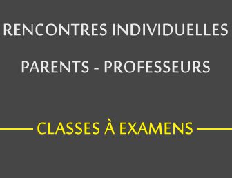 RENCONTRES INDIVIDUELLES PARENTS – PROFESSEURS / CLASSES À EXAMENS – VENDREDI 31 MARS 2017