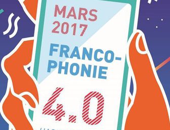 MOIS DE LA FRANCOPHONIE 2017: UNE PROGRAMMATION RICHE ET VARIÉE!