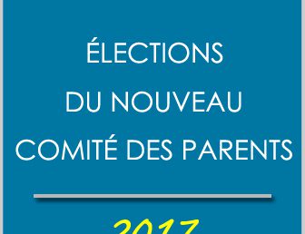 ÉLECTIONS DU NOUVEAU COMITÉ DES PARENTS