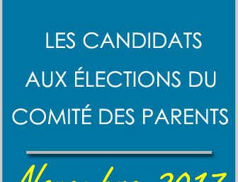 LISTE DES CANDIDATS AUX ÉLECTIONS DU COMITÉ DES PARENTS – NOVEMBRE 2017