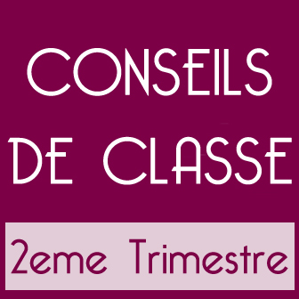 CONSEILS DE CLASSE DU DEUXIÈME TRIMESTRE