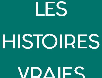 SALON DU LIVRE – LES HISTOIRES VRAIES