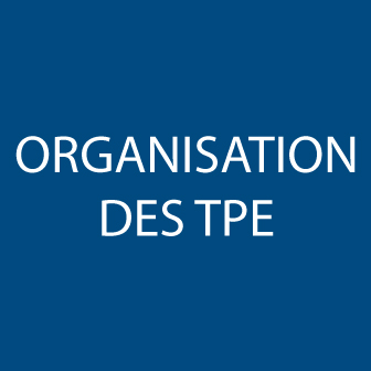 ORGANISATION DES TPE