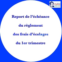 Report de l’échéance du règlement des frais d’écolages du 1er trimestre