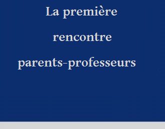 Première rencontre parents-professeurs