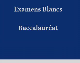 Examens blancs: Baccalauréat 2019-2020