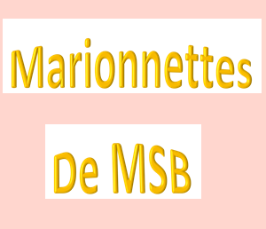 Les marionnettes de la MSB