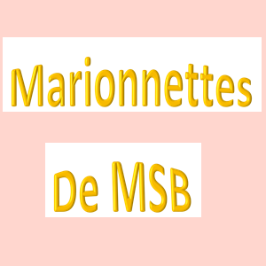 Les marionnettes de la MSB