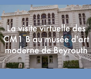 Visite du musée d’art moderne de Beyrouth par les CM1B