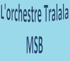 L’orchestre Tralala des MSB