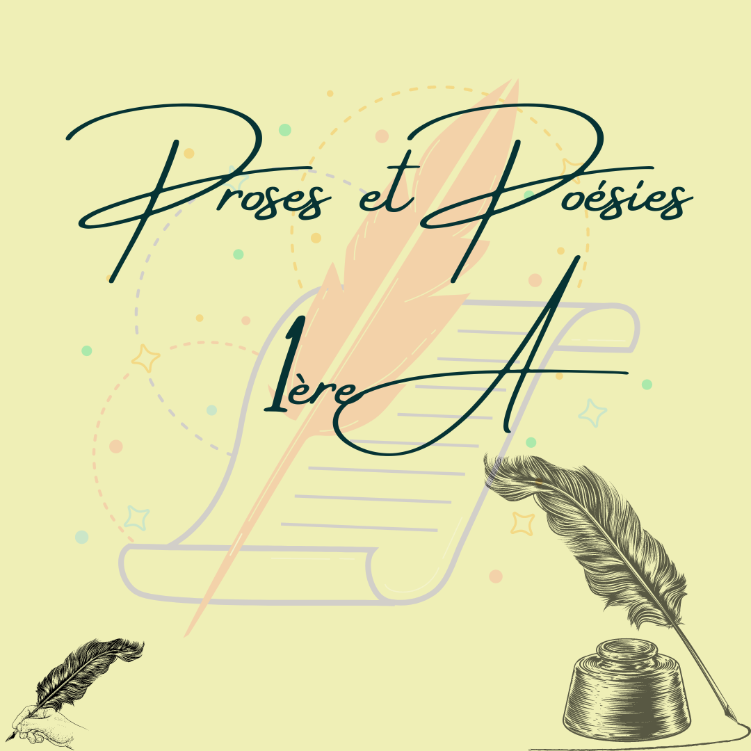 Poèmes et proses en 1ère A Poèmes et proses en 1ère A