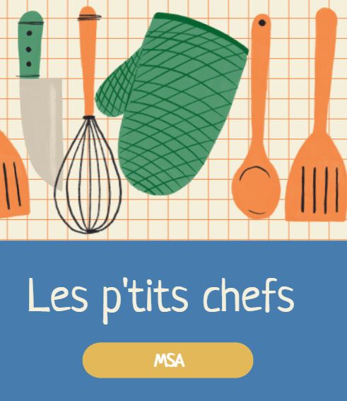 les p’tits chefs de la MSA