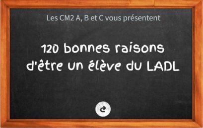 120 bonnes raisons d’être un élève du LADL 