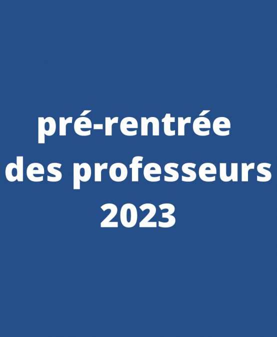 Pré-rentrée des professeurs 2023-2024