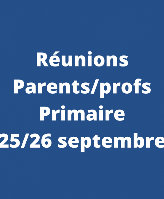 Réunions de rentrée Parents / Professeurs primaire